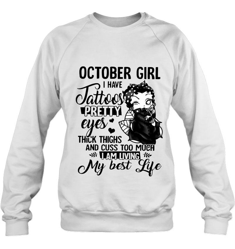 October Girl I Have Tattoos Pretty Eyes Thick Thighs And Cuss Too Much Mugs