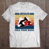 Jesus Has Your Back Vintage Version Tee