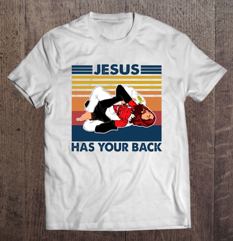 Jesus Has Your Back Vintage Version Shirt