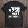 16Th Birthday Party Gifts For Boys, Square Root Of 256 Tee