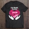 1St Grade Teacher Full Hands Heart Gift Funny Tshirt Tee