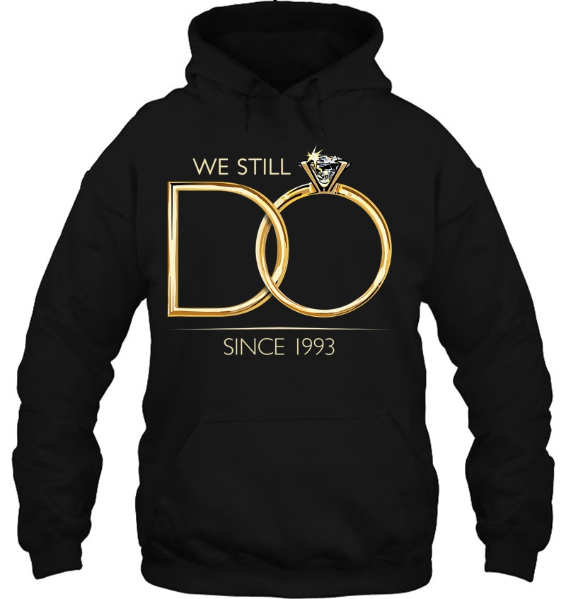 27Th Wedding Anniversary Married In 1993 We Still Do Hoodie