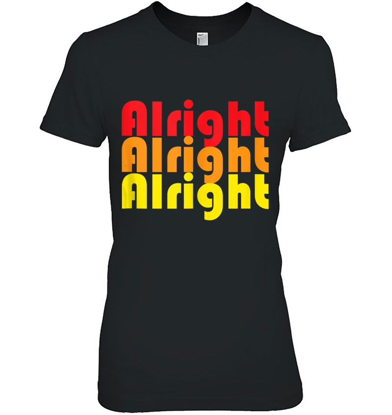 70S Alright Alright Alright Seventies Tank Top Ladies Tee