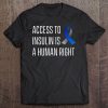 Access To Insulin Is A Human Righ Tee