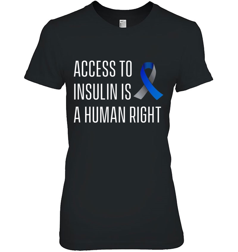 Access To Insulin Is A Human Righ Ladies Tee