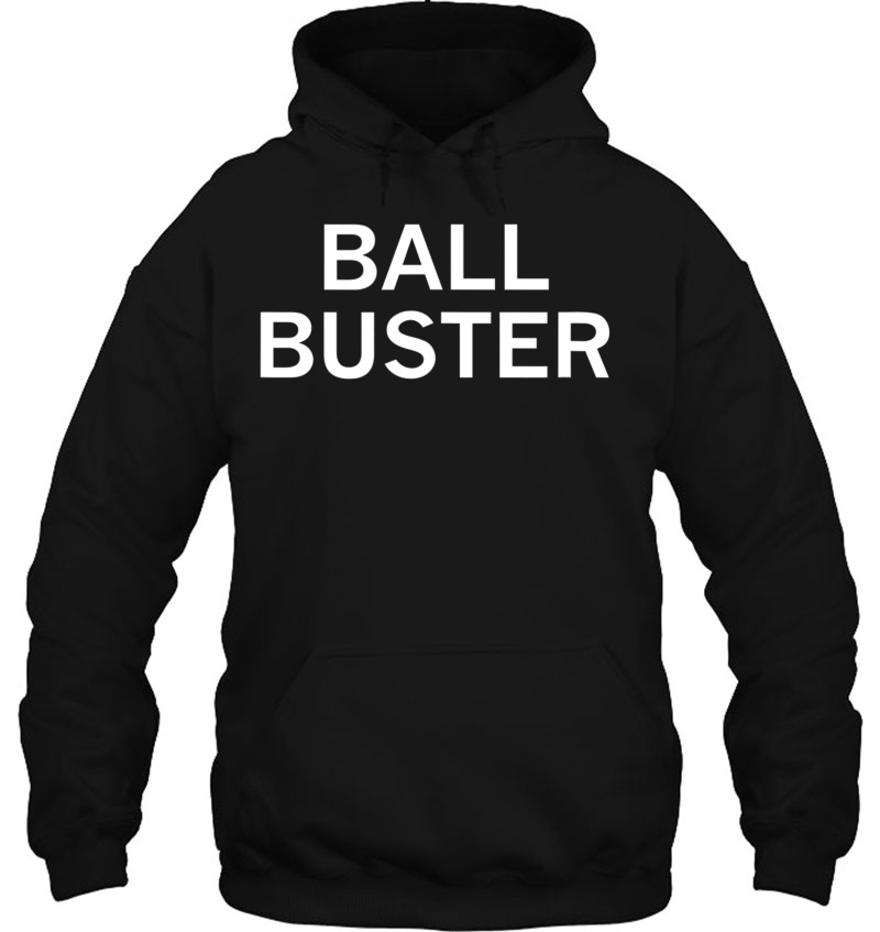 Ball Buster, Sarcastic, Funny, Joke, Family Hoodie
