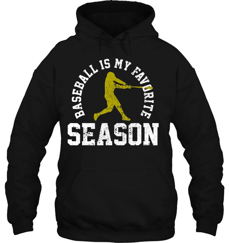 Baseball Is My Favorite Season Vintage Gift Hoodie