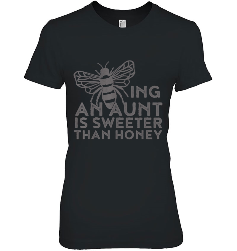 Bee-Ing An Aunt - Sweeter Than Honey Hoodie