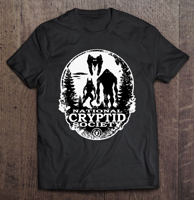 Bigfoot Dogman Mothman Ufo; National Cryptid Society Monster Shirt