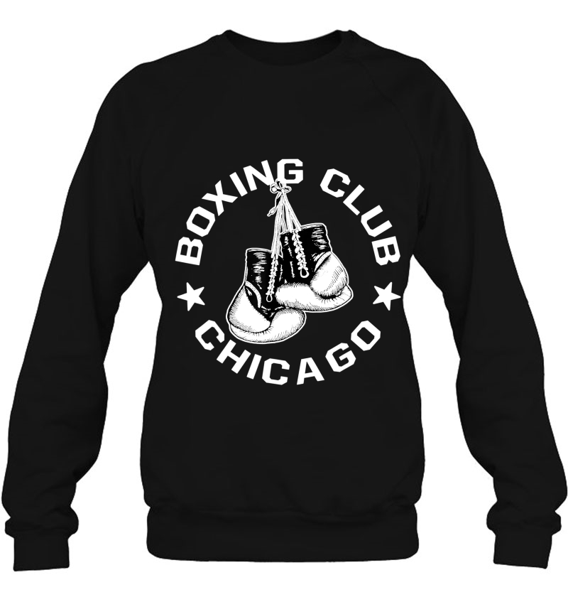 Boxing Club Chicago Gloves Graphic For A Boxing Lover Sweatshirt