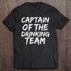 Captain Of The Drinking Team Drunk Wasted Brunch Tee