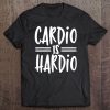 Cardio Is Hardio Workout Bodybuilding Printed Letter Design Tee