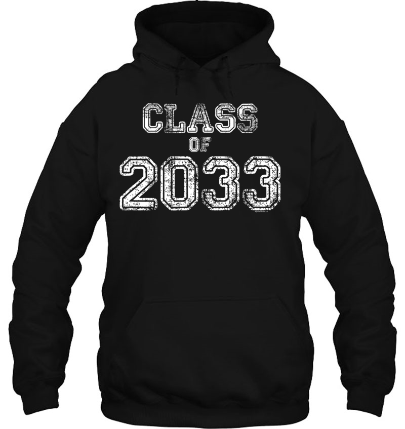 Class Of 2033 Shirts Senior 2033 Graduation Gifts Him Her Hoodie