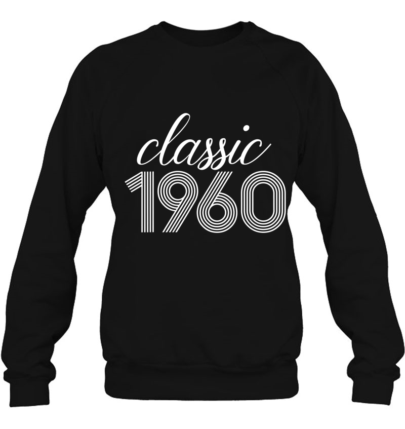 Classic 1960 Happy Birthday Celebration! Sweatshirt