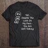 Despite The Look On My Face You Are Still Talking Tank Top Tee