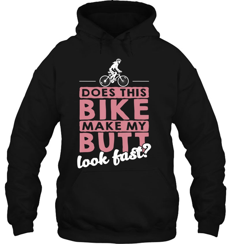 Does This Bike Make My Butt Look Fast Funny Bicycle Shirt Mugs