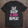 Eat Sleep K-Pop Repeat Tshirt Cute Korean Pop Music Tee