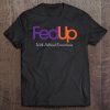 Fed Up With Political Correctness Politics Inspired Premium Tee