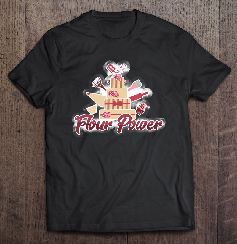 Flour Power Funny Baking Women's Men's Shirt