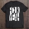 Fuck Yeah America Funny Party Gift Tee