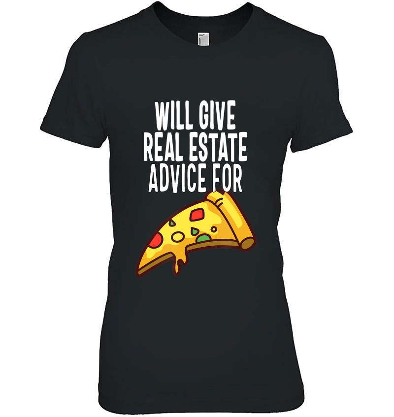 Funny Will Give Real Estate Advice For Pizza Realtor Design Hoodie