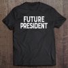 Future President - Tee