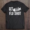 Get Your Flu Shot Cute Nurse Vaccination Funny Vaccine Gift Premium Tee