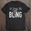 Girls Night I'll Bring The Bling Funny Matching Party Tee