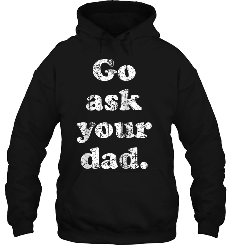 Go Ask Your Dad Tee, Mom Is Funny Raglan Baseball Tee Mugs