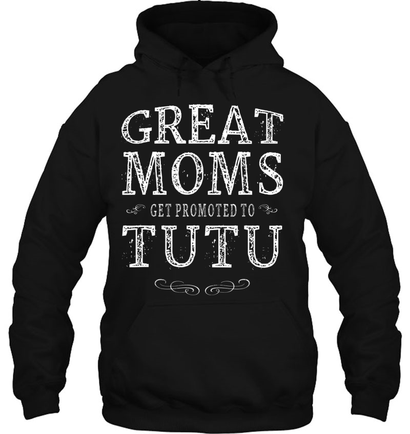 Great Moms Get Promoted To Tutu Grandma Gift Women Mugs