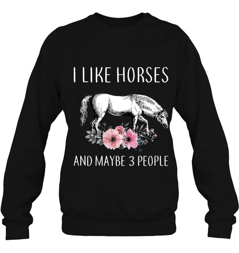 Horse I Like Horse And Maybe 3 People Funny Horse Lover Mugs