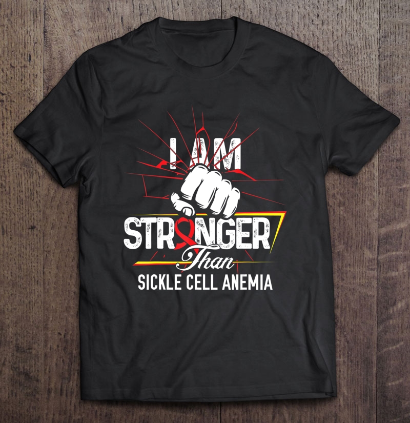 I Am Stronger- Sickle Cell Anemia Awareness Support Ribbon Shirt