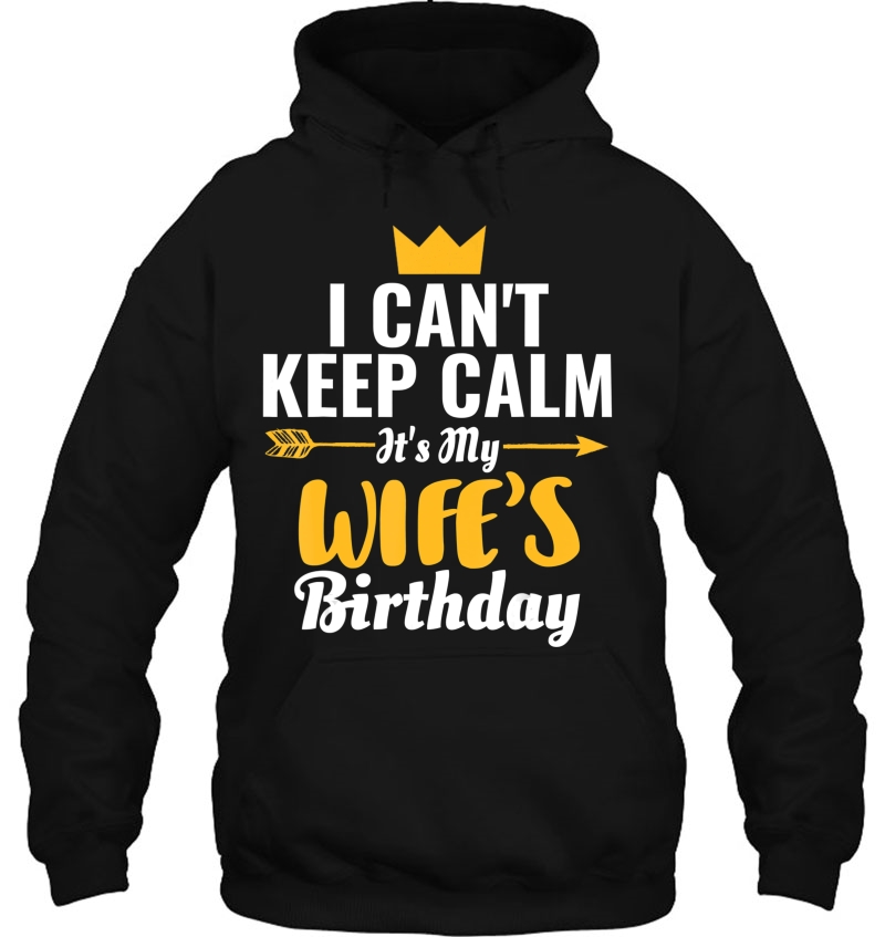 I Cant Keep Calm Its My Wife's Birthday Mugs