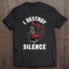 I Destroy Silence I Scottish Bagpipe Musician Tee