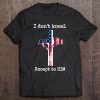 I Don't Kneel Except To Him Cross Tee