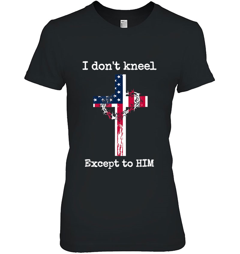 I Don't Kneel Except To Him Cross Hoodie