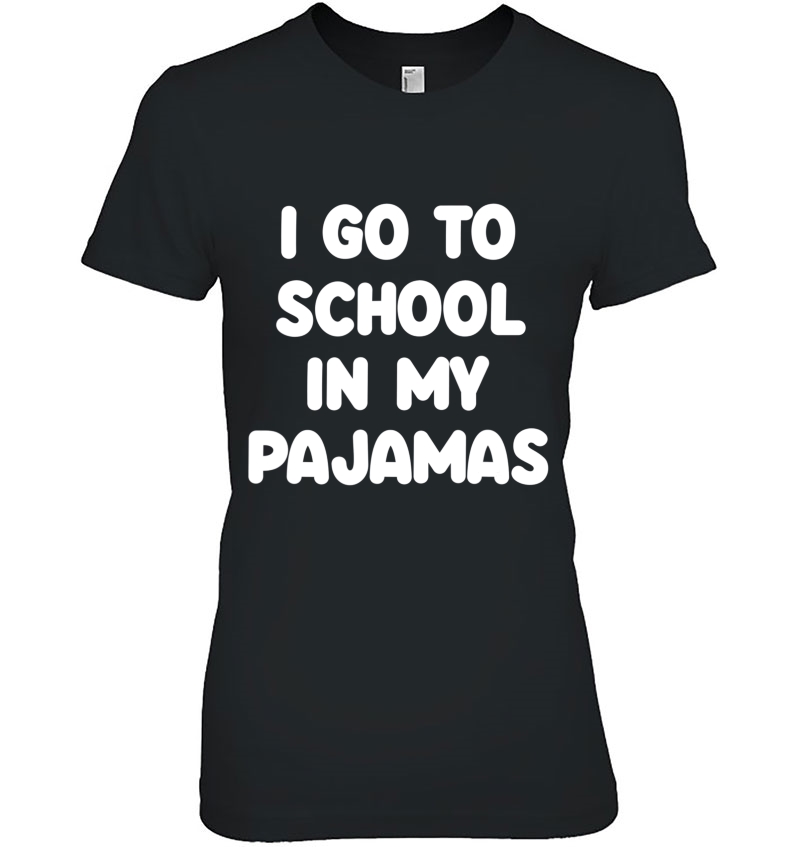 I Go To School In My Pajamas Online & Homeschooling Teacher Ladies Tee