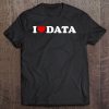 I Love Data - Heart Tee