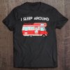 I Sleep Around Funny Rv Camper Tank Top Tee