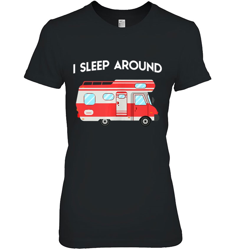 I Sleep Around Funny Rv Camper Tank Top Hoodie