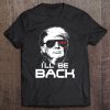 I'll Be Back Trump 2020 Tee