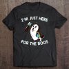 I'm Just Here For The Boos Halloween Party 2019 Crazy Ghost Tee