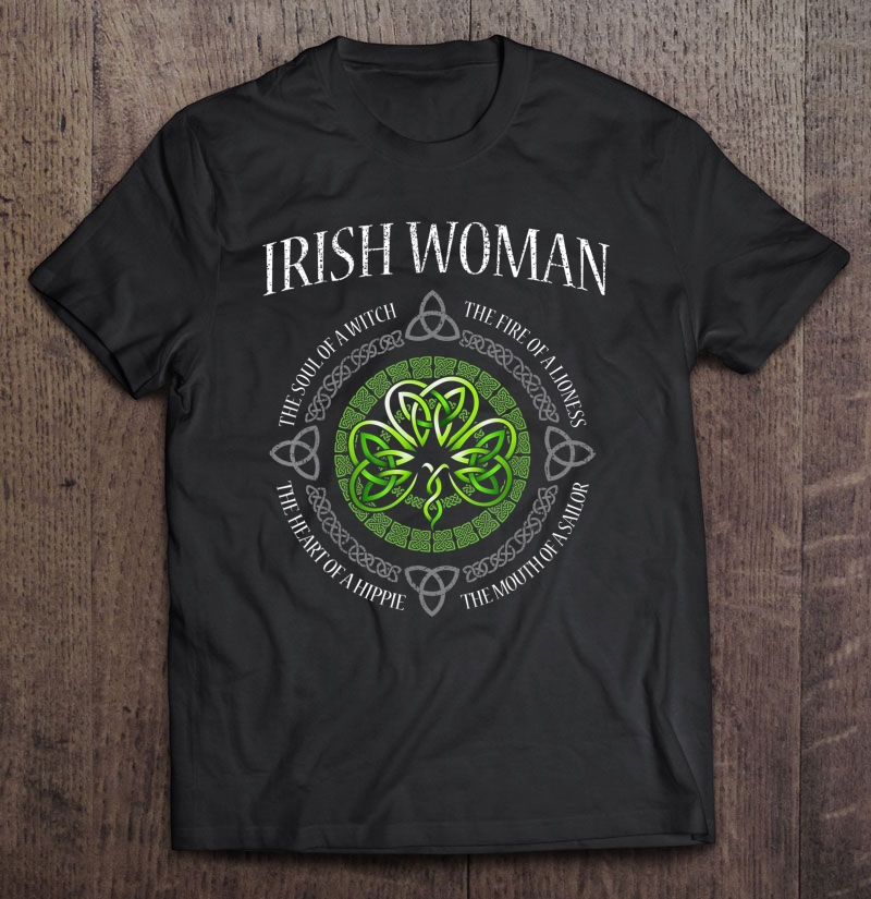 Irish Woman The Soul Of A Witch Shamrock St Patrick's Day Shirt