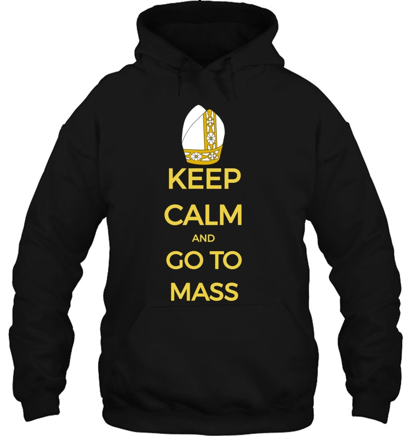 Keep Calm And Go To Mass Catholic Tee Church Liturgy Mugs