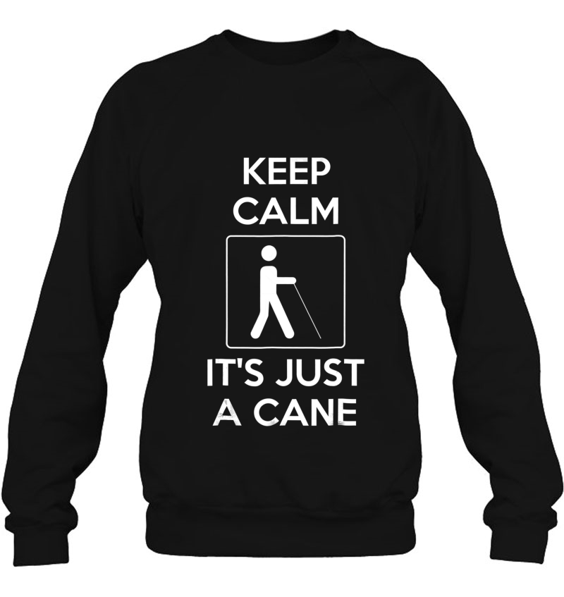 Keep Calm It's Just A Cane Tshirt Mugs