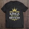 Kings Are Named Bryson Tee