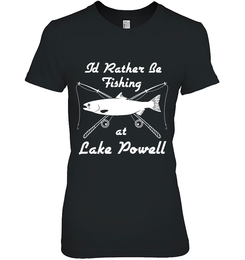 Lake Powell Fishing Funny Rod Reel Fish Tee Shirt Hoodie