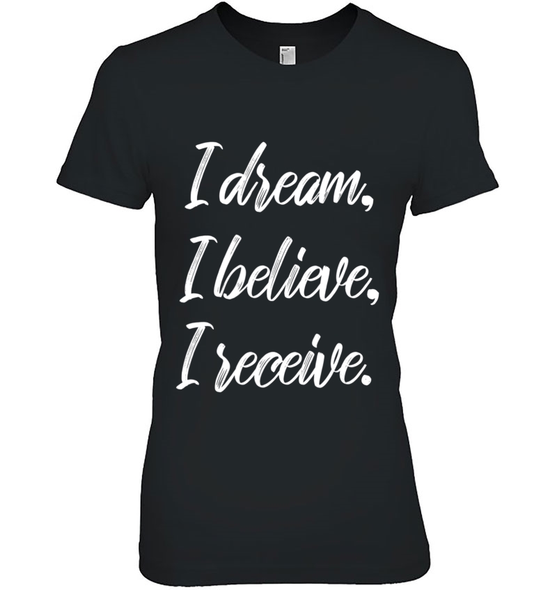 Law Of Attraction Spiritual Dream Believe Receive Ladies Tee