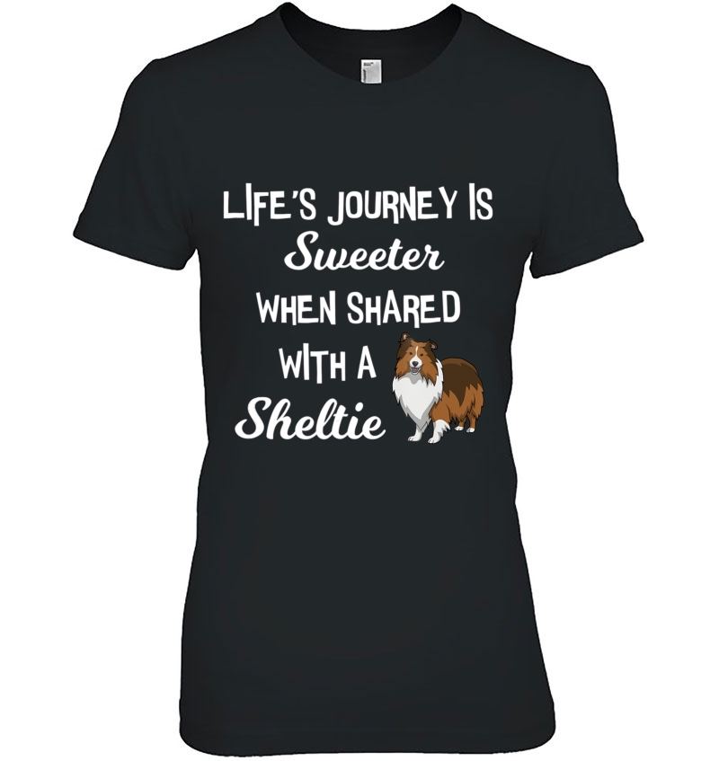 Life's Journey Is Sweeter With A Sheltie Mom Gift Hoodie