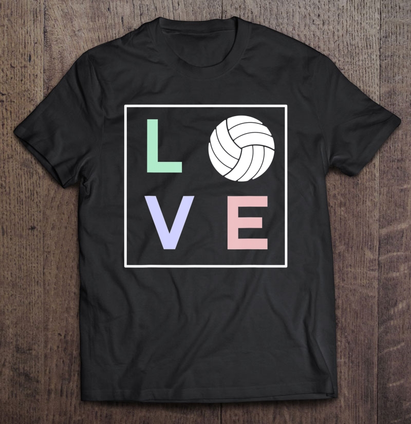 Love Volleyball Team Player Coach Gift Shirt